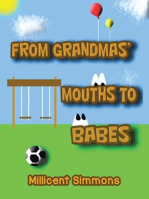 cover image of From Grandmas' Mouths to Babes
